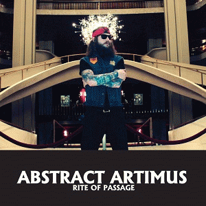 Abstract Artimus : Rite of Passage